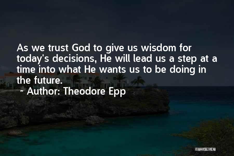 Trust In God's Will Quotes By Theodore Epp