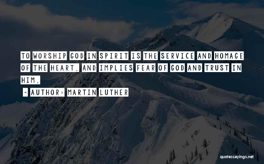 Trust In Him Quotes By Martin Luther