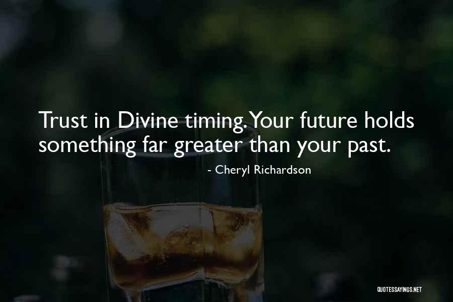 Trust In His Timing Quotes By Cheryl Richardson Trust In His Timing Quotes By Cheryl Richardson