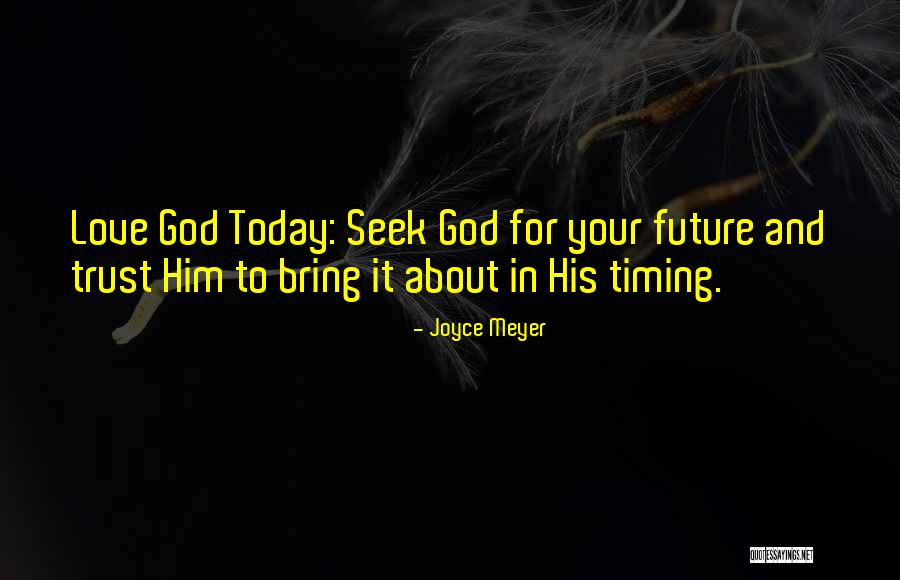 Trust In His Timing Quotes By Joyce Meyer Trust In His Timing Quotes By Joyce Meyer