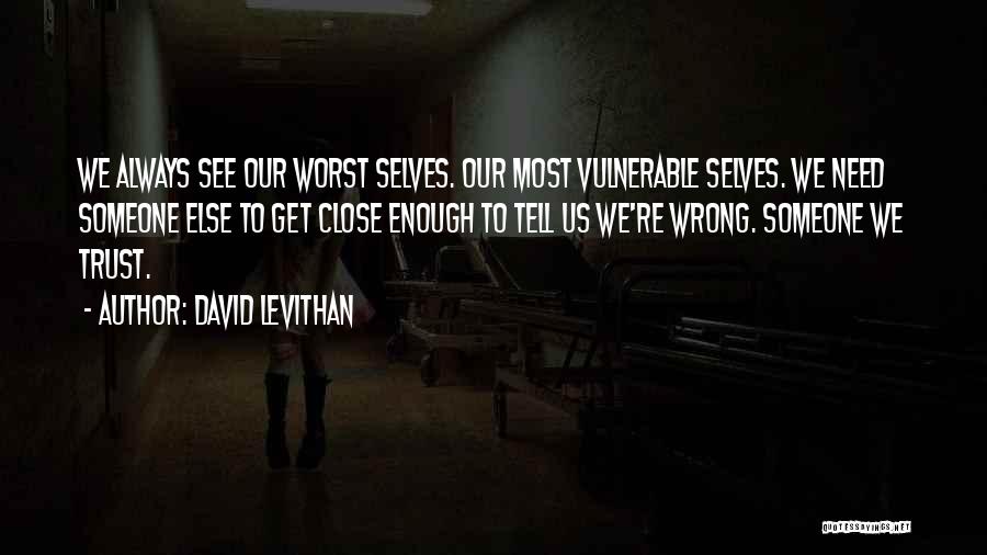 Trust In Love And Friendship Quotes By David Levithan