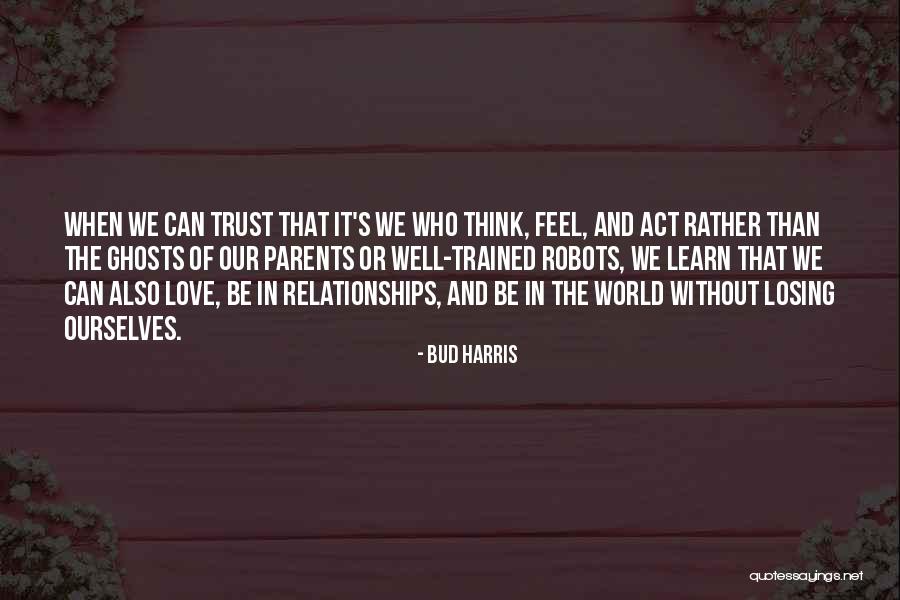 Trust In Love And Relationships Quotes By Bud Harris