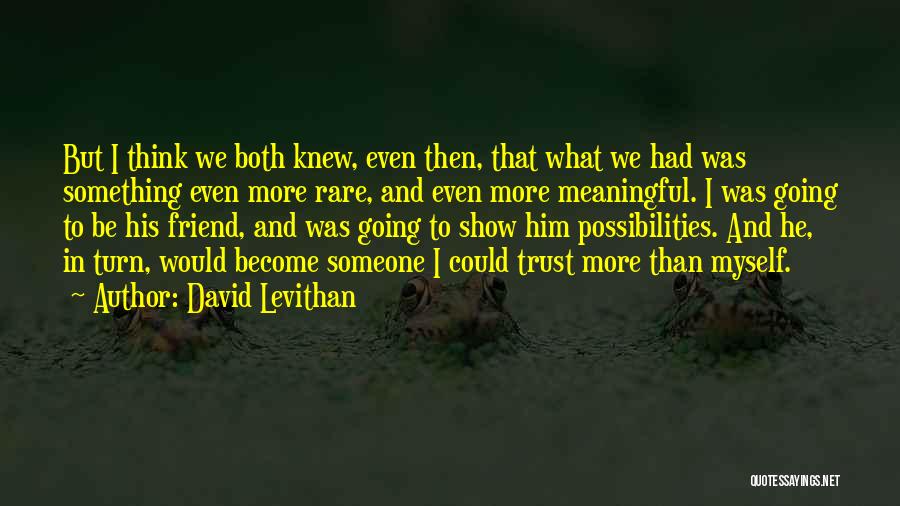Trust In Love And Relationships Quotes By David Levithan
