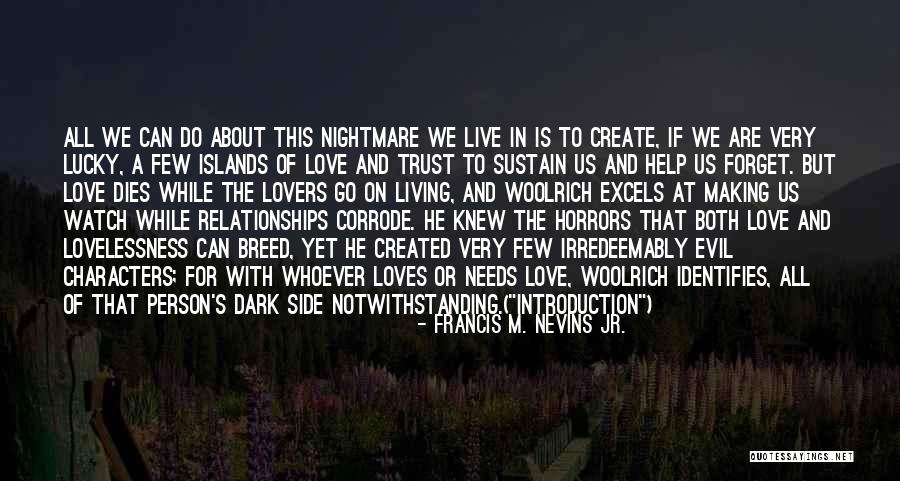 Trust In Love And Relationships Quotes By Francis M. Nevins Jr. Trust In Love And Relationships Quotes By Francis M. Nevins Jr.