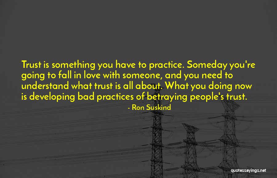 Trust In Love And Relationships Quotes By Ron Suskind