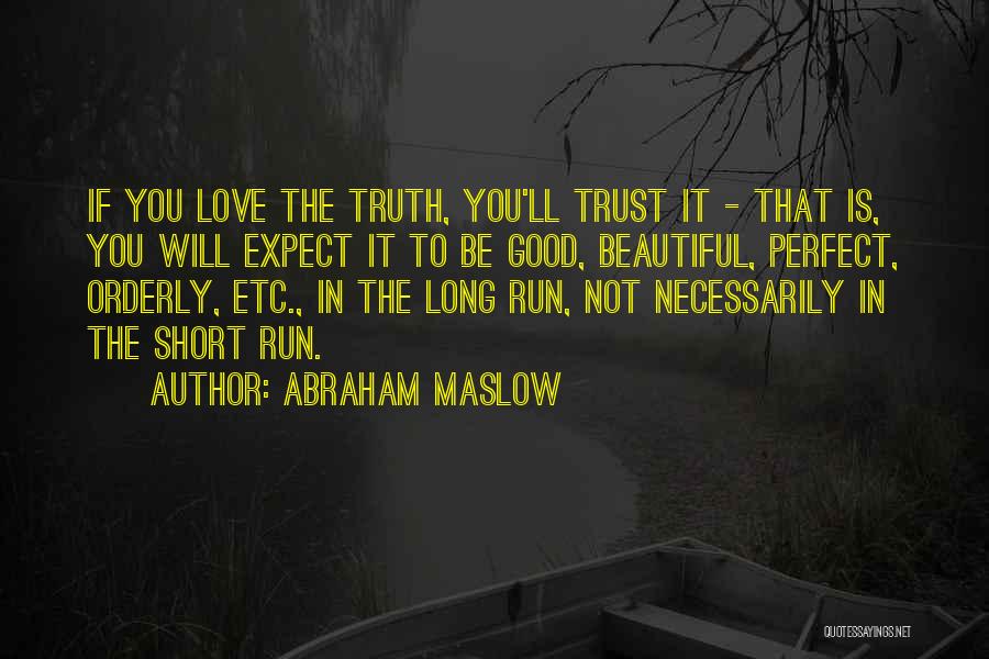 Trust In Love Quotes By Abraham Maslow