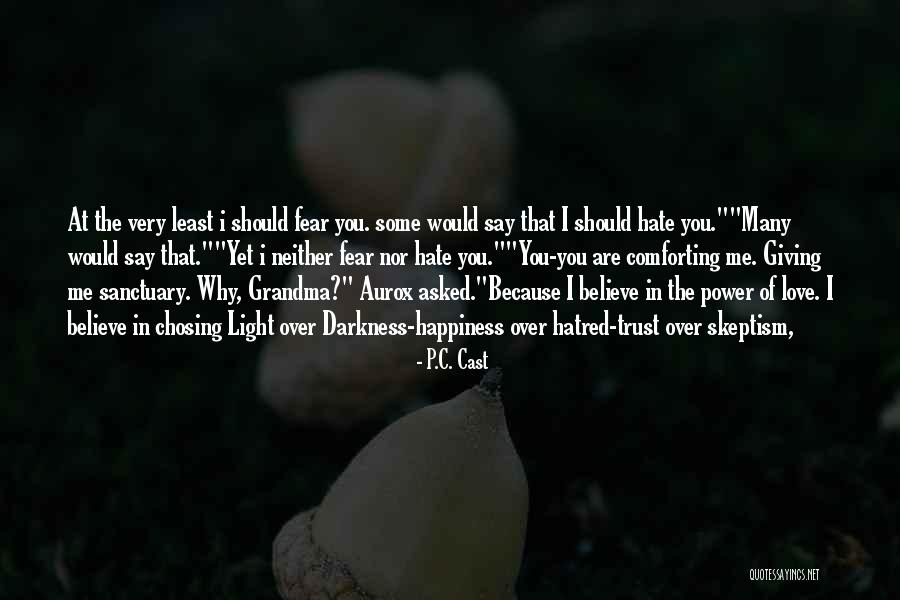 Trust In Love Quotes By P.C. Cast Trust In Love Quotes By P.C. Cast