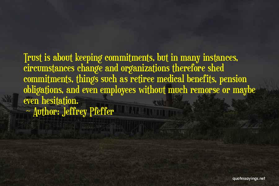 Trust In Organizations Quotes By Jeffrey Pfeffer