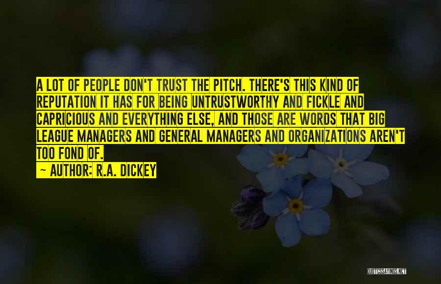 Trust In Organizations Quotes By R.A. Dickey