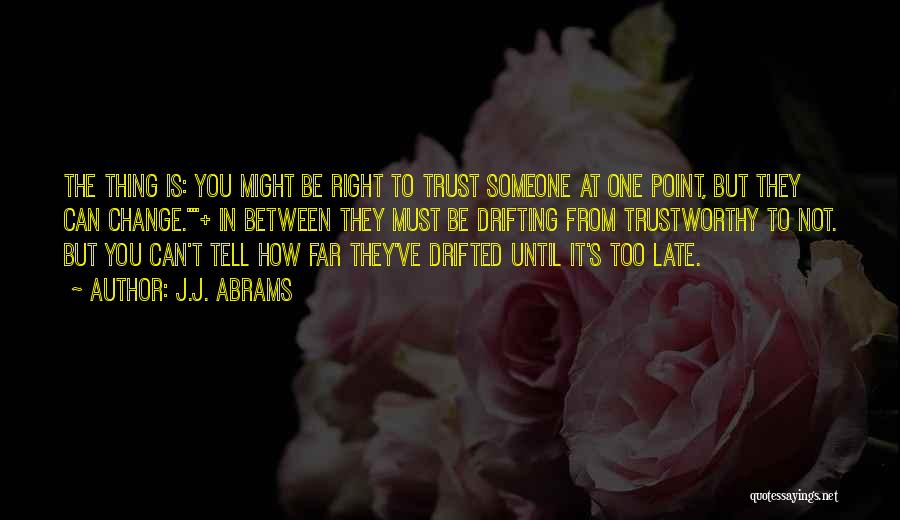 Trust In Relationships Quotes By J.J. Abrams