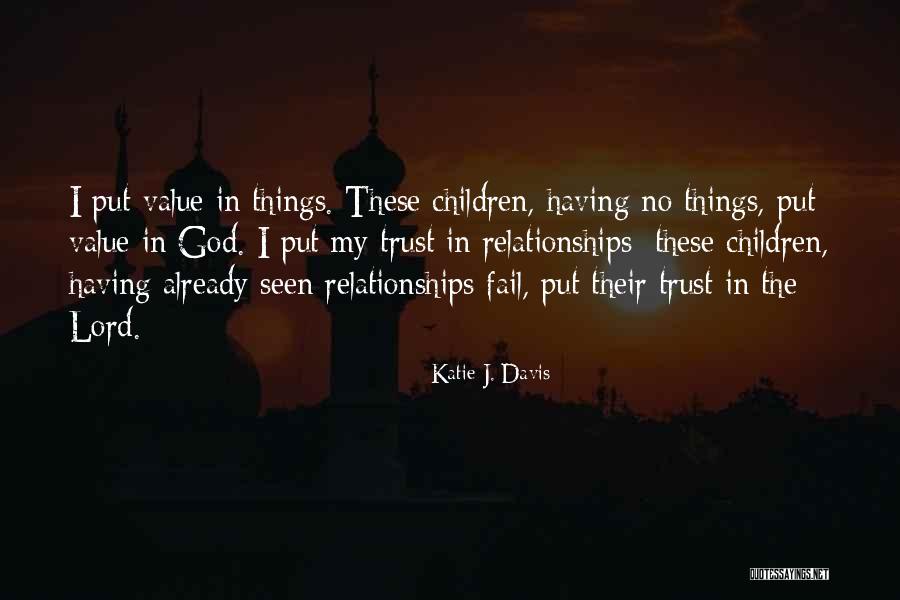 Trust In Relationships Quotes By Katie J. Davis