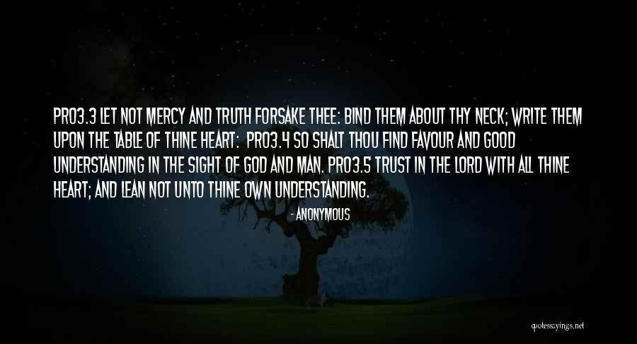 Trust In The Lord With All Thine Heart Quotes By Anonymous Trust In The Lord With All Thine Heart Quotes By Anonymous