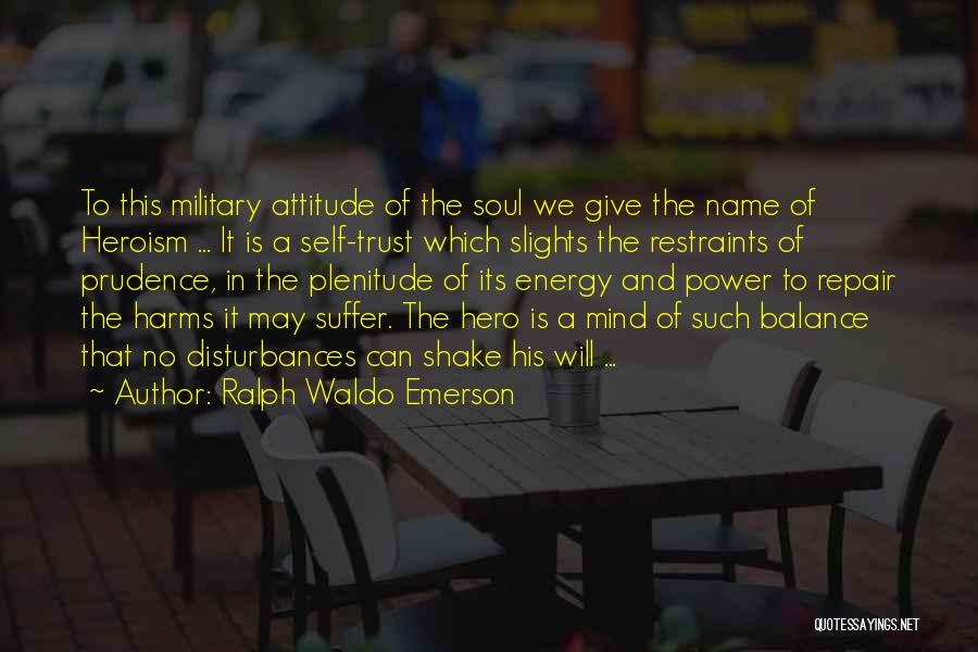 Trust In The Military Quotes By Ralph Waldo Emerson