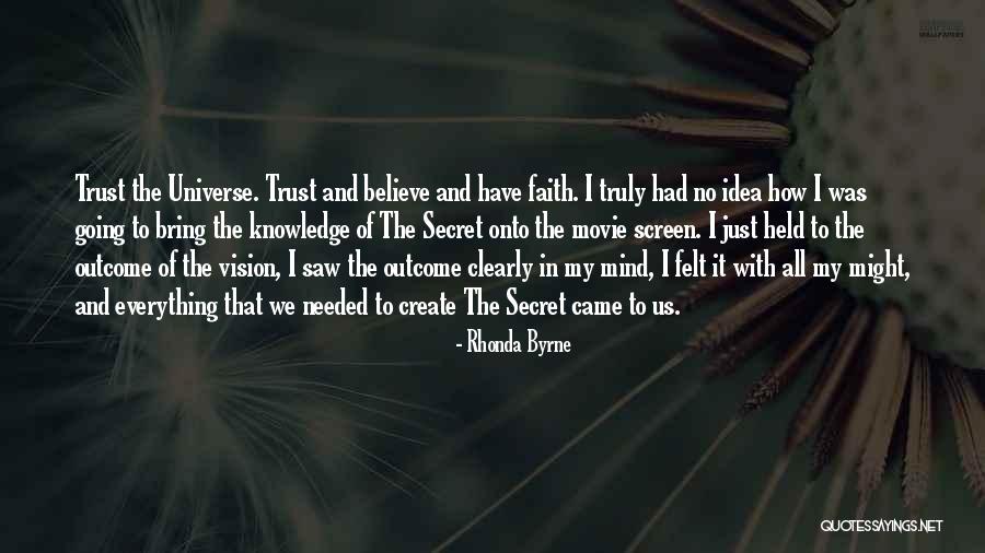 Trust In The Universe Quotes By Rhonda Byrne Trust In The Universe Quotes By Rhonda Byrne