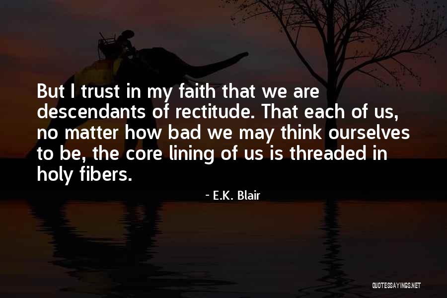 Trust In Us Quotes By E.K. Blair Trust In Us Quotes By E.K. Blair