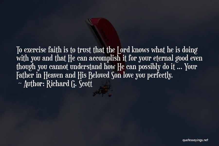 Trust In Your Love Quotes By Richard G. Scott