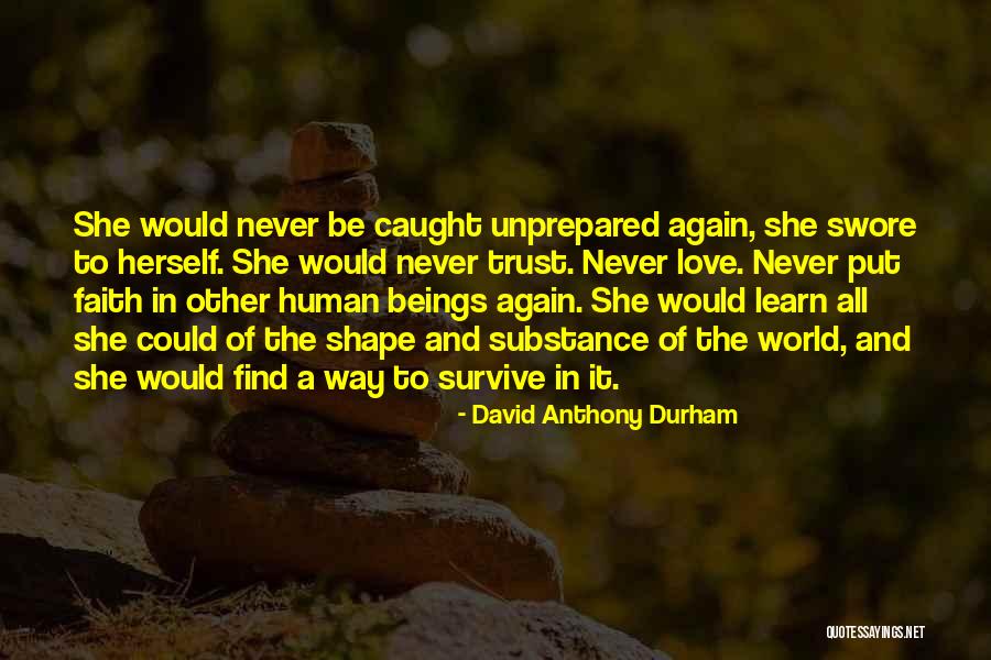 Trust In Yourself Quotes By David Anthony Durham Trust In Yourself Quotes By David Anthony Durham