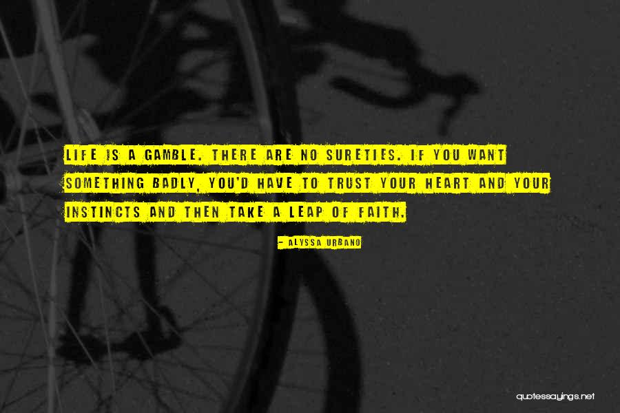 Trust Instincts Quotes By Alyssa Urbano Trust Instincts Quotes By Alyssa Urbano