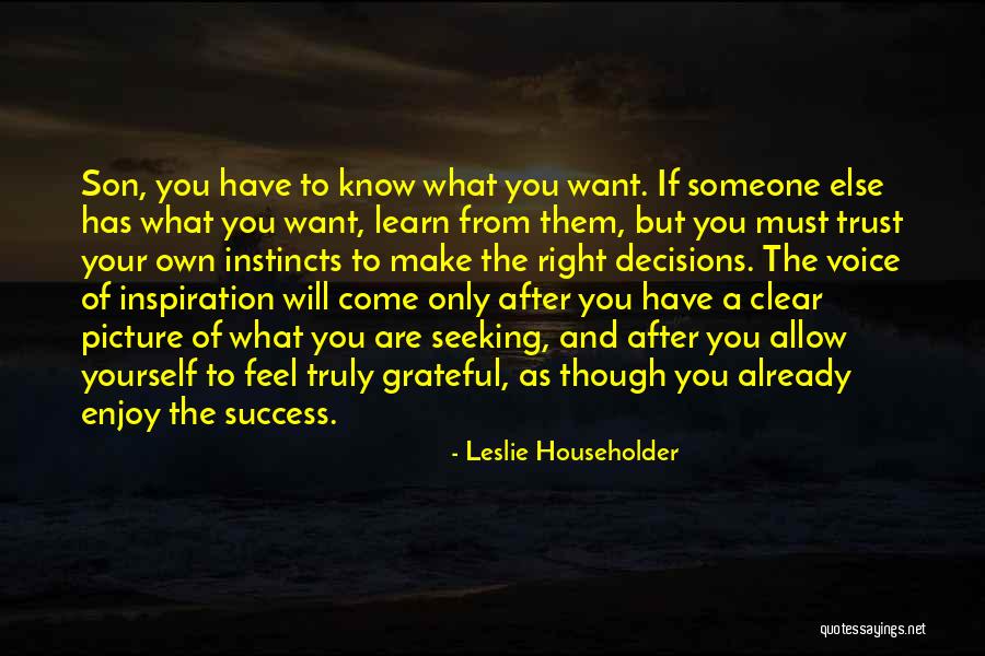 Trust Instincts Quotes By Leslie Householder Trust Instincts Quotes By Leslie Householder