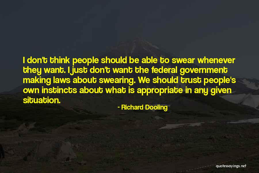 Trust Instincts Quotes By Richard Dooling Trust Instincts Quotes By Richard Dooling