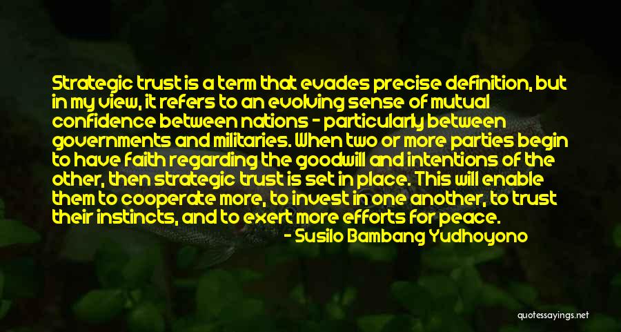 Trust Instincts Quotes By Susilo Bambang Yudhoyono Trust Instincts Quotes By Susilo Bambang Yudhoyono