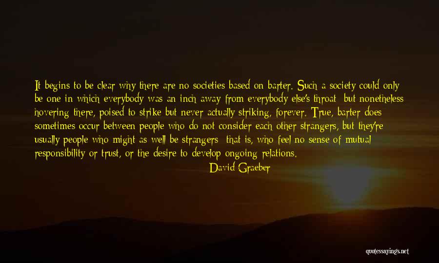 Trust Is Based On Quotes By David Graeber Trust Is Based On Quotes By David Graeber