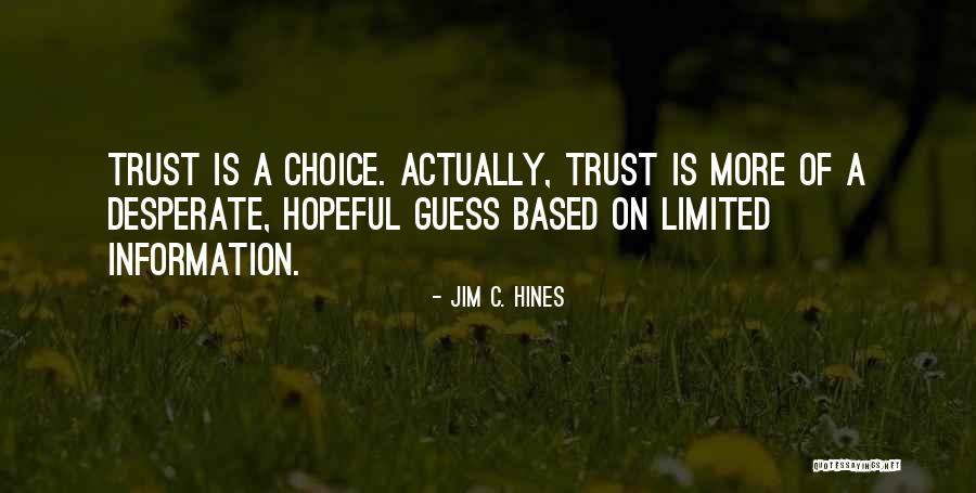 Trust Is Based On Quotes By Jim C. Hines Trust Is Based On Quotes By Jim C. Hines