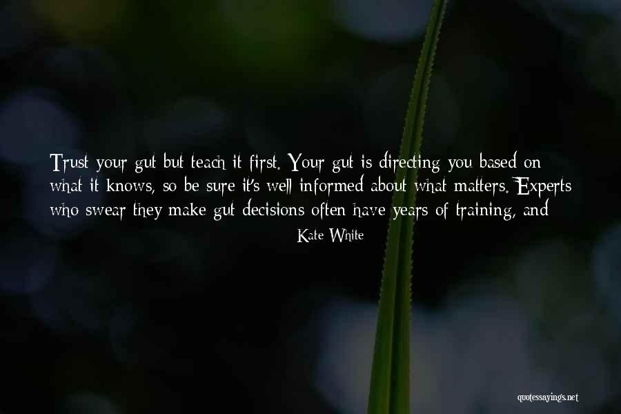 Trust Is Based On Quotes By Kate White Trust Is Based On Quotes By Kate White