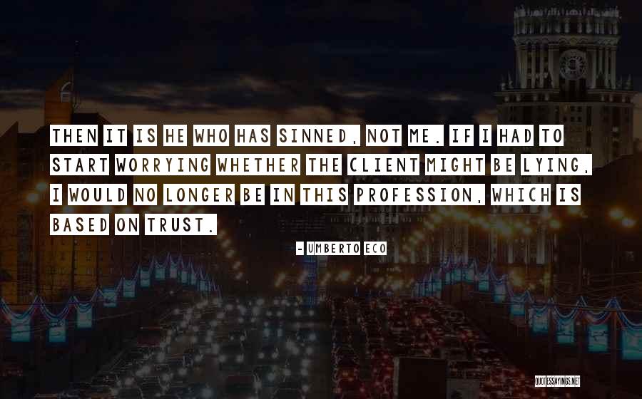 Trust Is Based On Quotes By Umberto Eco Trust Is Based On Quotes By Umberto Eco