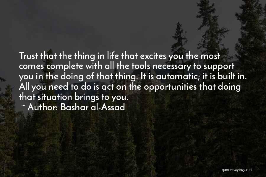 Trust Is Built Quotes By Bashar Al-Assad