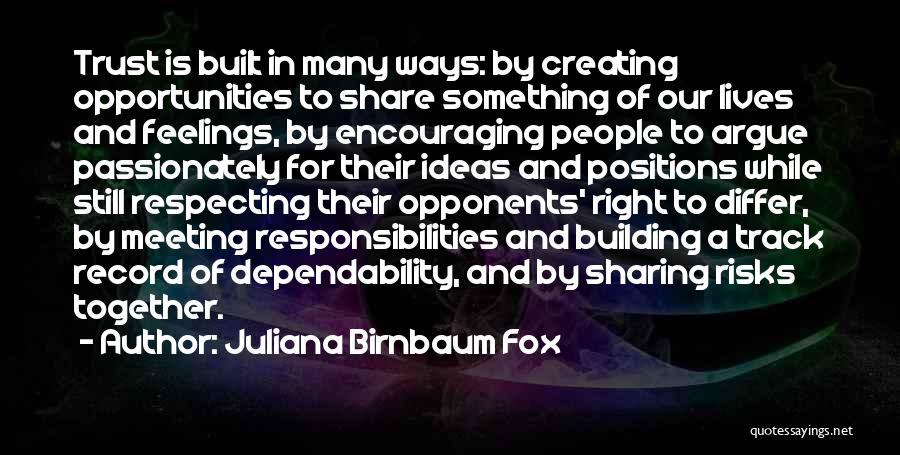 Trust Is Built Quotes By Juliana Birnbaum Fox