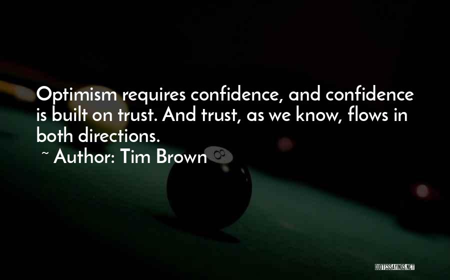 Trust Is Built Quotes By Tim Brown