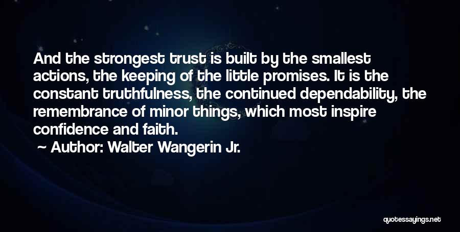 Trust Is Built Quotes By Walter Wangerin Jr.