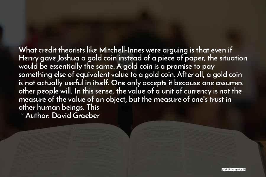 Trust Is Like A Piece Of Paper Quotes By David Graeber