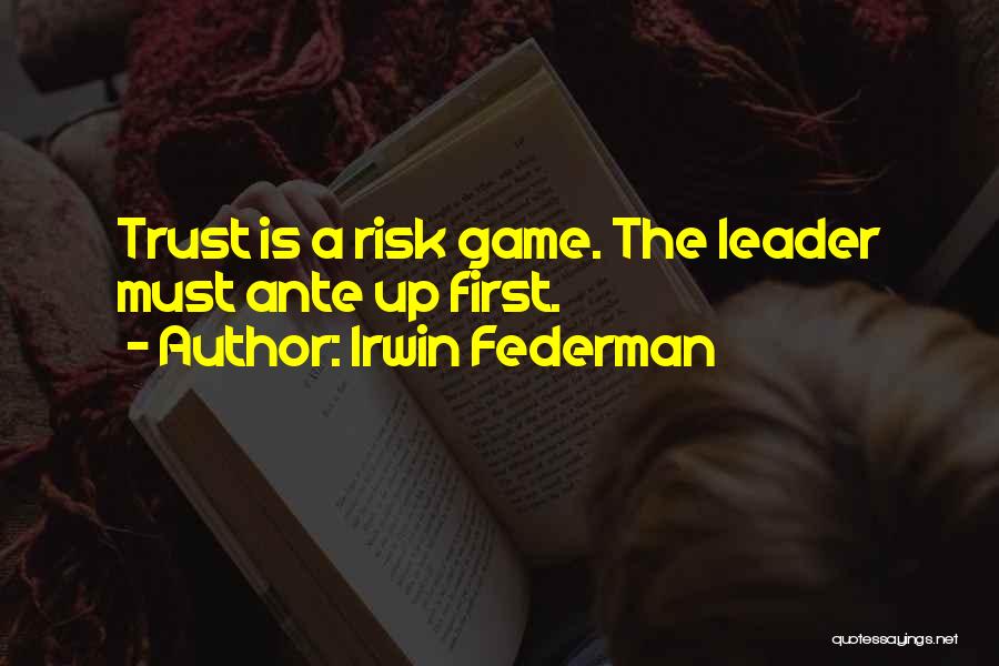 Trust Is Must Quotes By Irwin Federman