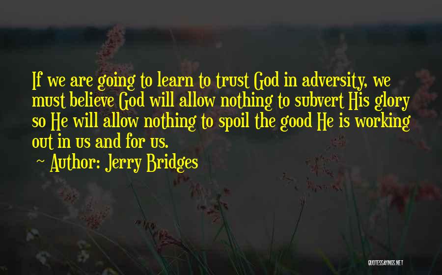 Trust Is Must Quotes By Jerry Bridges