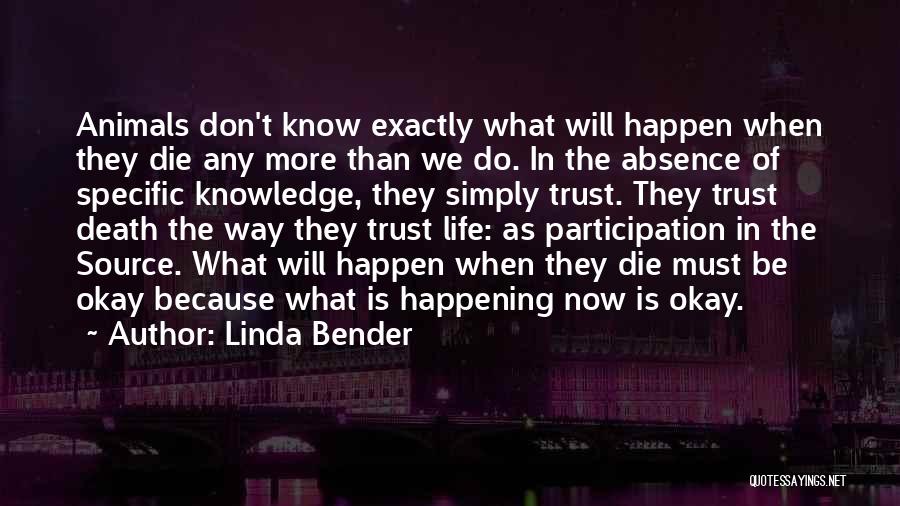 Trust Is Must Quotes By Linda Bender