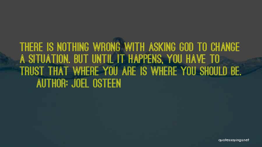 Trust Is Nothing Quotes By Joel Osteen