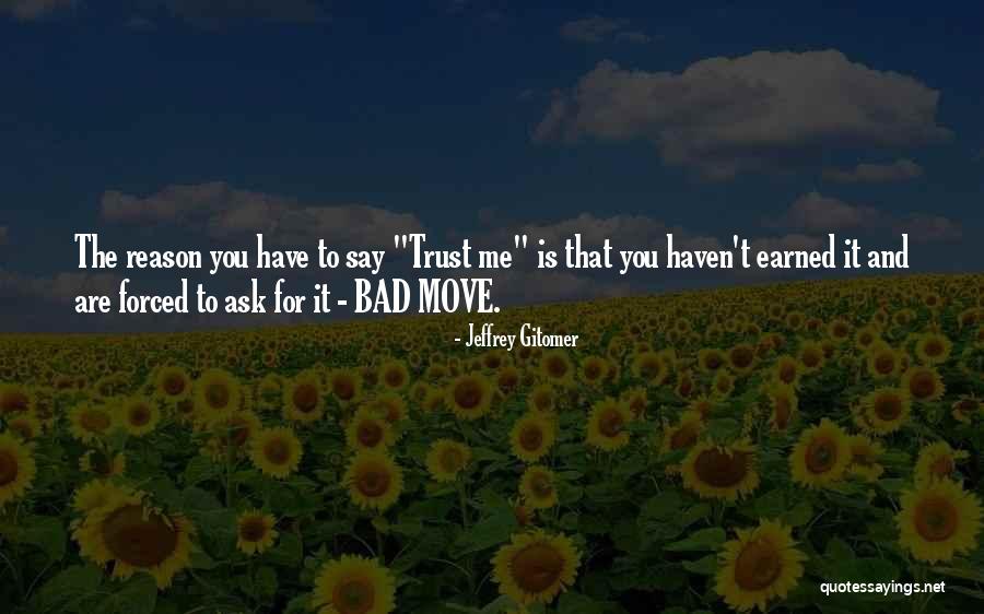 Trust Is Something That Is Earned Quotes By Jeffrey Gitomer Trust Is Something That Is Earned Quotes By Jeffrey Gitomer