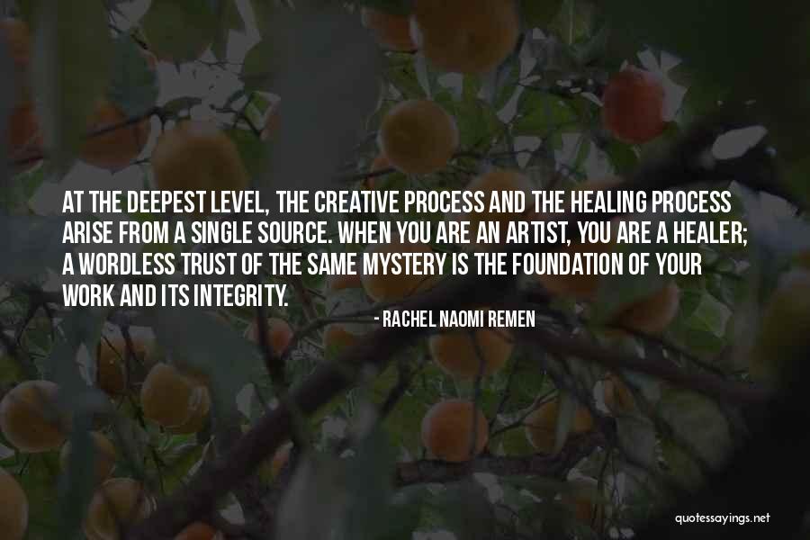 Trust Is The Foundation Quotes By Rachel Naomi Remen Trust Is The Foundation Quotes By Rachel Naomi Remen