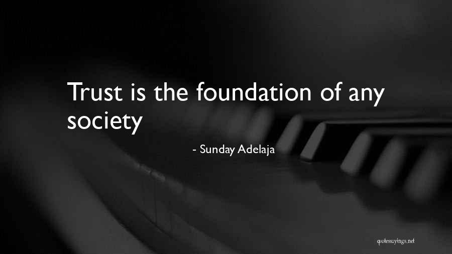 Trust Is The Foundation Quotes By Sunday Adelaja