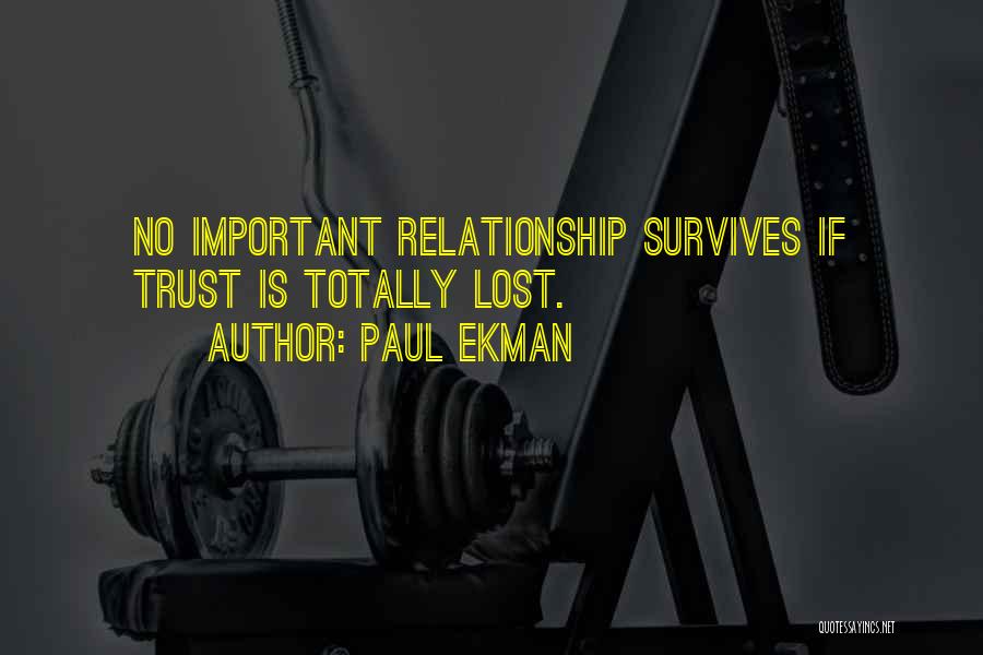 Trust Is Very Important In Any Relationship Quotes By Paul Ekman