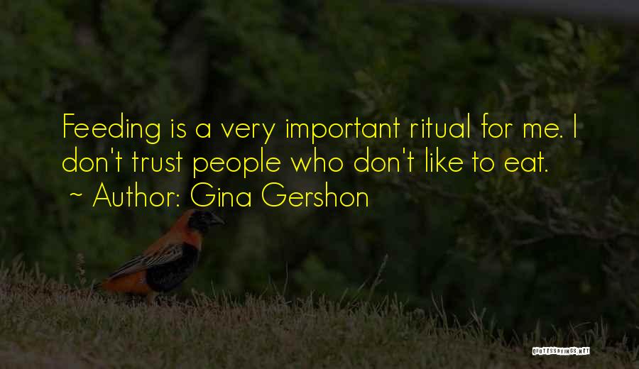 Trust Is Very Important Quotes By Gina Gershon