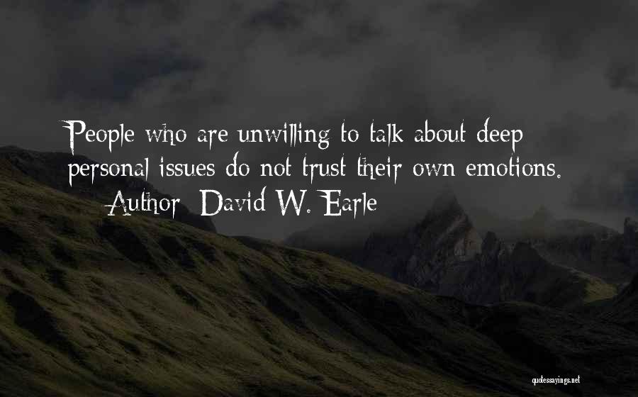 Trust Issues And Love Quotes By David W. Earle