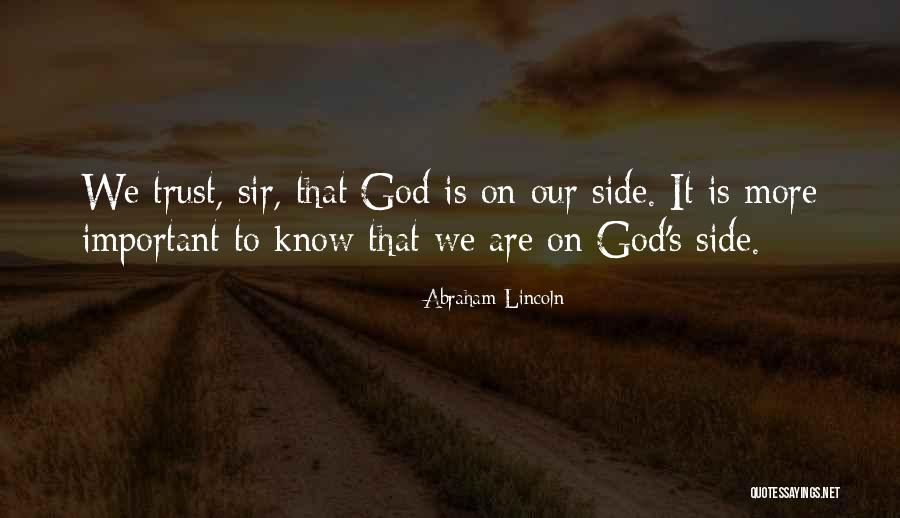 Trust It Not Sir Quotes By Abraham Lincoln Trust It Not Sir Quotes By Abraham Lincoln