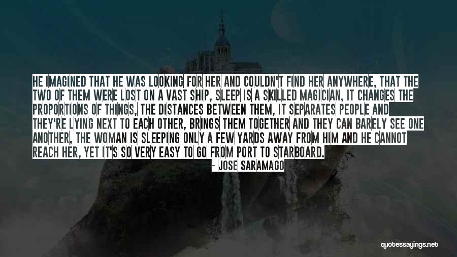 Trust It Not Sir Quotes By Jose Saramago Trust It Not Sir Quotes By Jose Saramago