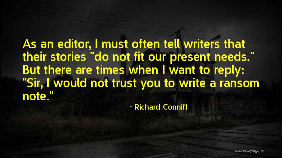 Trust It Not Sir Quotes By Richard Conniff Trust It Not Sir Quotes By Richard Conniff