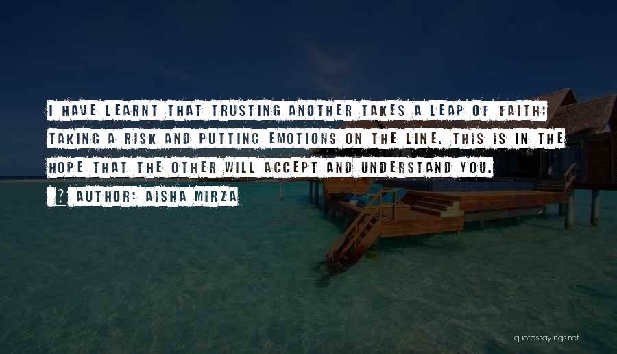 Trust Leap Of Faith Quotes By Aisha Mirza