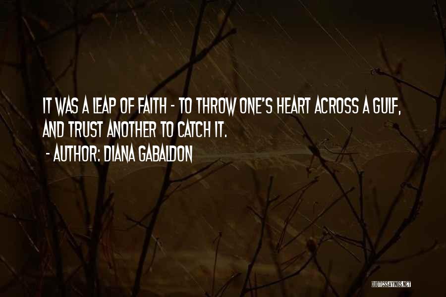 Trust Leap Of Faith Quotes By Diana Gabaldon