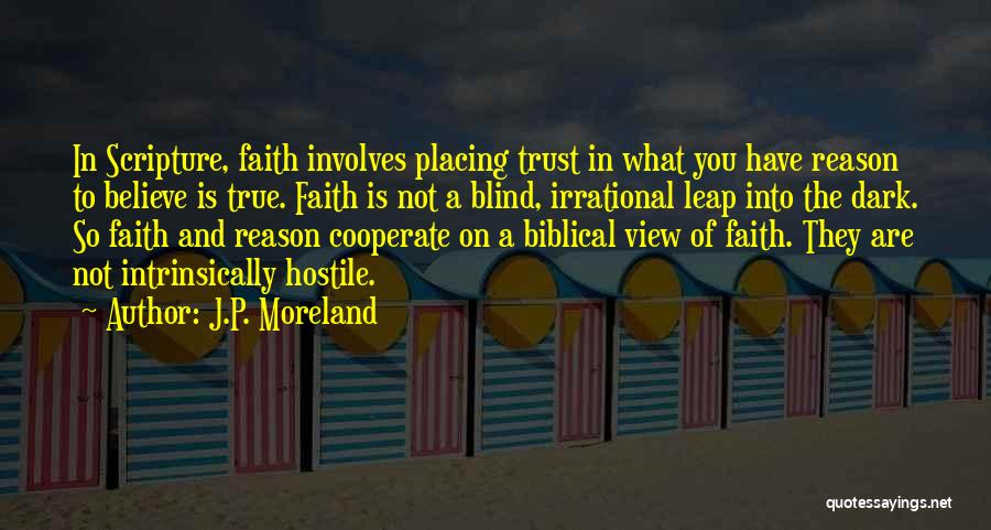 Trust Leap Of Faith Quotes By J.P. Moreland